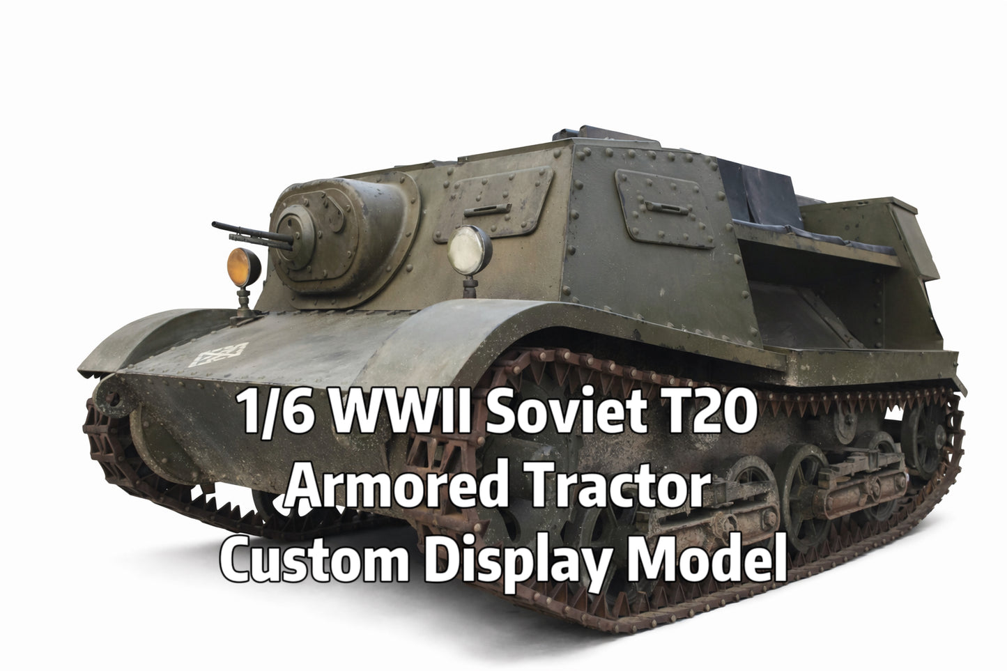 1/6 Scale WWII Soviet T20 Armored Tractor Custom Display Model
