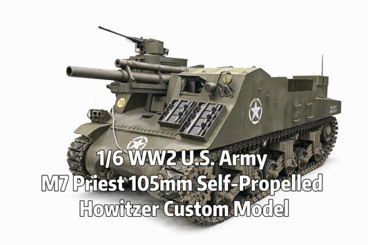1/6 Scale WW2 U.S. Army M7 Priest 105mm Self-Propelled Howitzer Custom Model